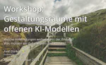Workshops: Potenziale offener KI-Entwicklung