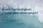 Workshop: KI und Nachhaltigkeit - Chance oder Widerspruch?